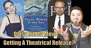 Daisy Ridley Movie ‘Young Woman And The Sea’ Looking At Potential Theatrical Release