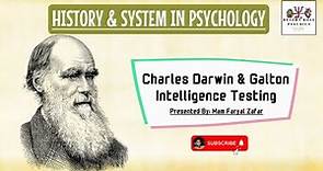 Charles Darwin in Psychology - Galton Intelligence Testing | Darwin Influence & Francis Galton |