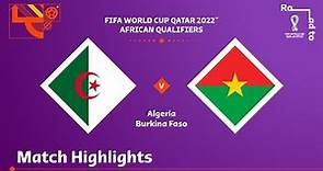 Algeria v Burkina Faso | FIFA World Cup Qatar 2022 Qualifier | Match Highlights