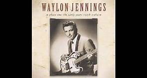 Waylon Jennings The Early Years-1958-1964(1989) Full Album