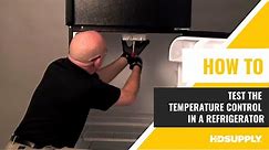 How to Test the Temperature Control on a Refrigerator | HD Supply