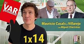 1x14 🟥'El VAR periodístico': "Mauricio Casals y Villarejo" con Miguel Charisteas
