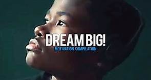 DREAM BIG - New Motivational Video Compilation for Success & Studying