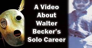 A Video About Walter Becker's Solo Career: 11 Tracks of Whack and Circus Money