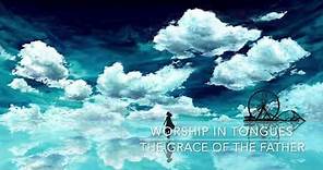 11 MINUTES OF WORSHIP SPEAKING IN TONGUES / SPONTANEOUS / PRAYER TIME SINGING IN THE SPIRIT