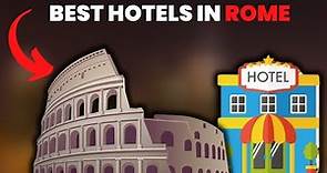 Top 10 Best Affordable Hotels In Rome