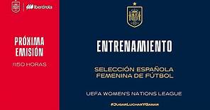 🚨EN DIRECTO🚨Entrenamiento Selección española femenina de fútbol. | 🔴 SEFUTBOL