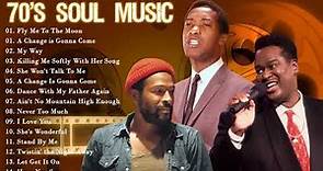 The 100 Greatest Soul Songs Of The 70's - Best Soul Classic Songs Ever - Soul 70's Collection