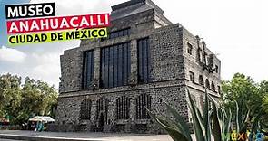El Museo Anahuacalli - Ciudad de México