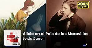 Un libro una hora 92 | Alicia en el País de las Maravillas | Lewis Carroll