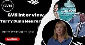 GVN Interview With Unsolved Mysteries Creator Terry Dunn Meurer!