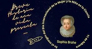 Día de mujeres y niñas en la ciencia - 1. Sophia Brahe