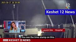 Israel's Keshet 12 News camera catches rocket launched from Gaza reportedly hitting hospital