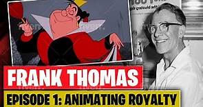 Frank Thomas Episode 1: Animating Royalty