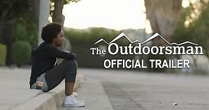 "The Outdoorsman" - Official Trailer