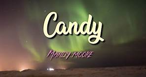 Mandy Moore - Candy (Lyric Video)