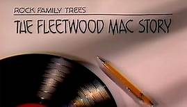 Rock Family Trees - The Fleetwood Mac Story [1995][HD]