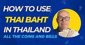 How to use Thai Baht in Thailand | All the coins and bills | What are they worth?
