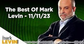 The Best Of Mark Levin - 11/11/23