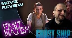 Ghost Ship (2002) Movie Review | First Watch
