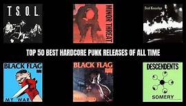 Top 50 Best Hardcore Punk Releases Of All Time