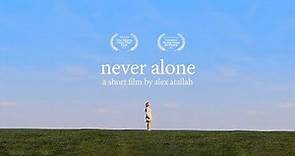 "Never Alone" - Chapman Film Application 2021 [ACCEPTED]