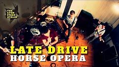 Late Drive -Horse Opera- live at The Open Stage Berlin