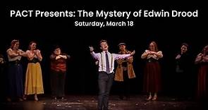 PACT Presents: The Mystery of Edwin Drood (Saturday)