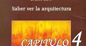 "SABER VER LA ARQUITECTURA", CAPITULO 4, BRUNO ZEVI, AUDIOLIBRO