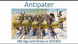 Antipater, old age and illness in 319 BCE