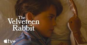 The Velveteen Rabbit — Official Trailer | Apple TV+