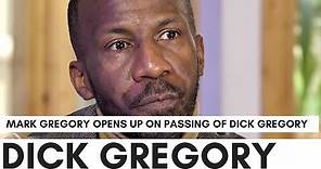 Mark Gregory In Tears Over Dick Gregory's Passing: "It Was Extremely Difficult"