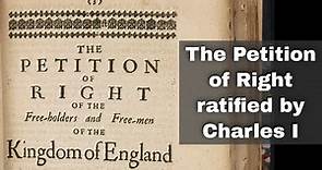 7th June 1628: The Petition of Right ratified by King Charles I