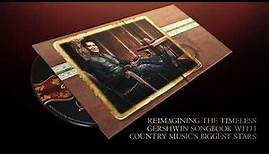 Michael Feinstein's Gershwin Country (Album Trailer)