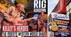Robert's Western World Rig Rundown with Kelley's Heroes on Nashville's Broadway Music City Strip