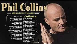 Phil Collins Greatest Hits Full Album The Best Of Phil Collins