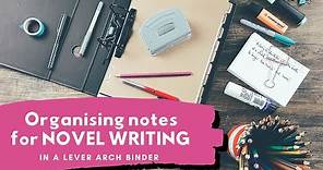 How to Organise Your NOVEL WRITING Notes in a Lever Arch File