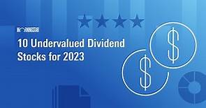 10 Undervalued Dividend Stocks for 2023