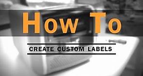 How-to: Create Custom Labels
