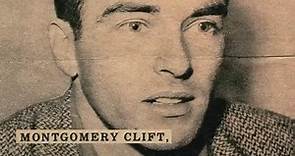 Montgomery Clift: the untold story of Hollywood's misunderstood star