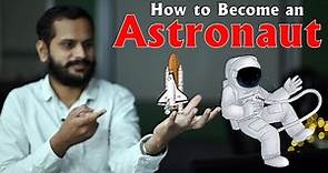 How to Become an Astronaut | Educational Qualification | Research Experience | NASA | Top Careers
