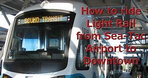 How To Take the Seattle Light Rail from the Airport to Downtown