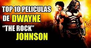 TOP 10 PELICULAS DE DWAYNE JOHNSON #THEROCK