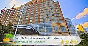 Nashville Marriott at Vanderbilt University - Nashville Hotels, Tennessee