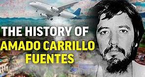 The History of Amado Carrillo Fuentes | Lord of the Skies