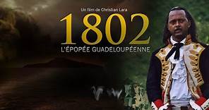 1802, l'épopée guadeloupéenne - film COMPLET français