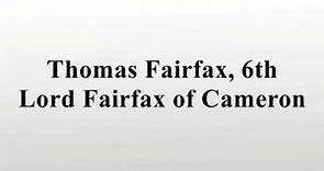 Thomas Fairfax, 6th Lord Fairfax of Cameron