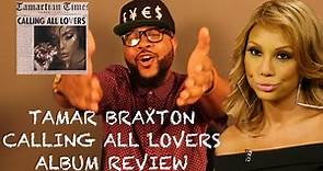Tamar Braxton - Calling All Lovers (Full Album Review) - BMOCTV
