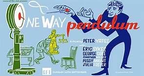 One Way Pendulum (1965) ★