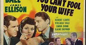 You Can't Fool Your Wife (1940) Lucille Ball, James Ellison, Robert Coote